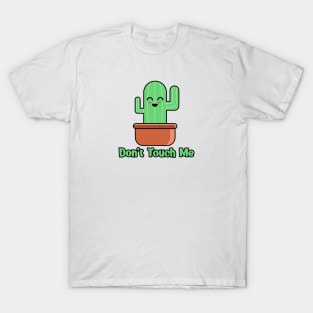 Don't touch me cactus T-Shirt